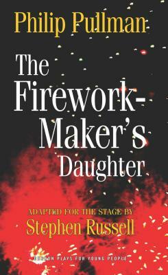 The Firework Maker's Daughter by Philip Pullman