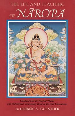 The Life and Teaching of Naropa by Herbert V. Guenther