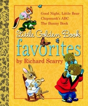 Little Golden Book Favorites by Richard Scarry by Golden Books, Richard Scarry