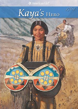 Kaya's Hero: A Story of Giving by Janet Beeler Shaw