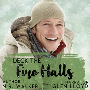 Deck the Fire Halls by N.R. Walker