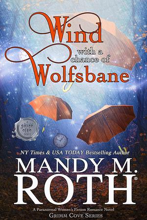 Windy with a Chance of Wolfsbane by Mandy M. Roth