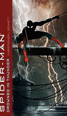 Spider-Man: Drowned in Thunder by Christopher L. Bennett