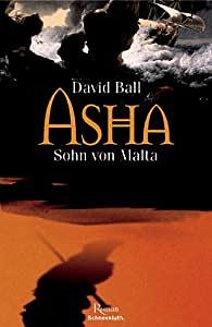 Asha: Sohn von Malta by David Ball