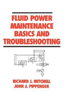 Fluid Power Maintenance Basics and Troubleshooting by Mitchell
