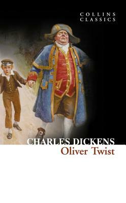 Oliver Twist (Collins Classics) by Charles Dickens