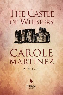 The Castle of Whispers by Carole Martinez