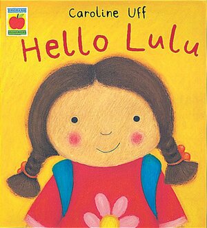 Hello Lulu by Caroline Uff