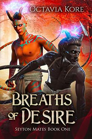 Breaths of Desire by Octavia Kore