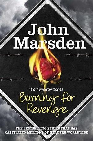 Burning For Revenge by John Marsden