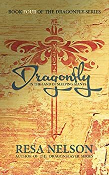 Dragonfly in the Land of Sleeping Giants by Resa Nelson