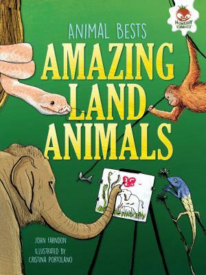 Amazing Land Animals by John Farndon