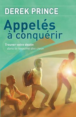 Called to Conquer - French by Derek Prince