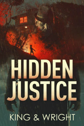 Hidden Justice by David W. Wright, Nolon King