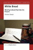 White Bread Weaving Cultural Past into the Present by Christine Sleeter