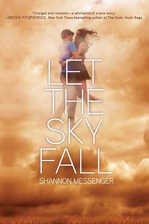 Let the Sky Fall by Shannon Messenger