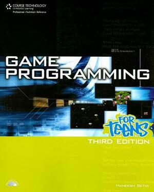 Game Programming for Teens With CD-ROM by Maneesh Sethi