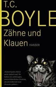 Zähne und Klauen by Dirk van Gunsteren, T.C. Boyle, Anette Grube