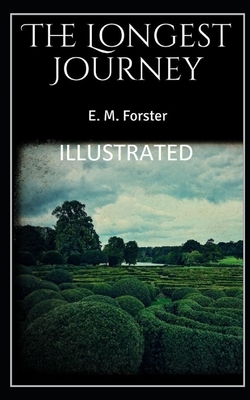 The Longest Journey Illustrated by E.M. Forster