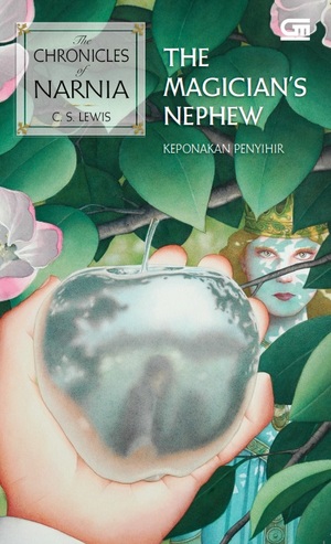 The Magician's Nephew - Keponakan Penyihir by C.S. Lewis