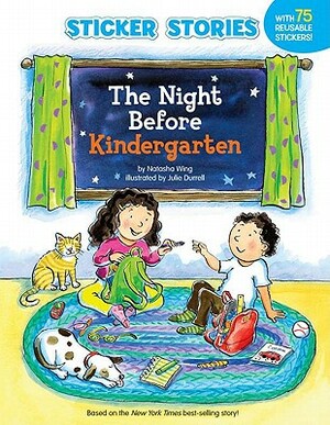 The Night Before Kindergarten (Sticker Stories) [With Sticker(s)] by Natasha Wing