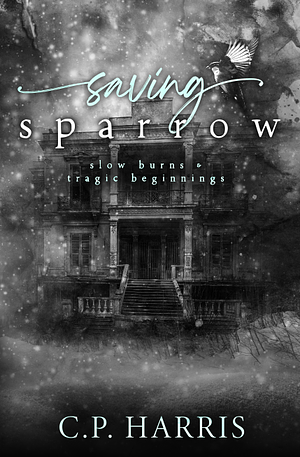 Saving Sparrow by C.P. Harris
