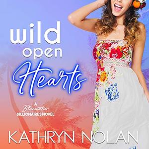 Wild Open Hearts by Kathryn Nolan