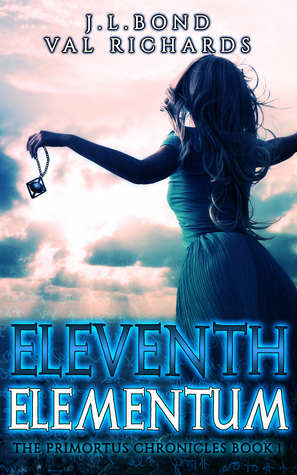 Eleventh Elementum by J.L. Bond, Val Richards