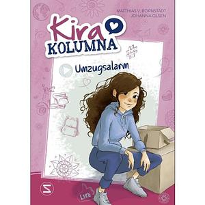 Kira Kolumna 01: Umzugsalarm by Johanna Olsen