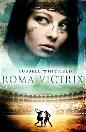 Roma Victrix by Russell Whitfield