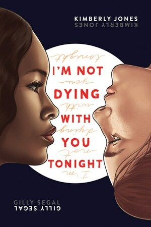 I'm Not Dying with You Tonight by Kimberly Jones
