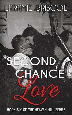 Second Chance Love by Laramie Briscoe