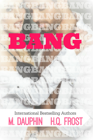 Bang: Challenge Accepted by H.Q. Frost, M. Dauphin, M. Piper