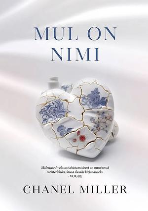 Mul on nimi by Chanel Miller