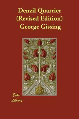 Denzil Quarrier (Revised Edition) by George Gissing