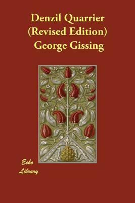 Denzil Quarrier (Revised Edition) by George Gissing