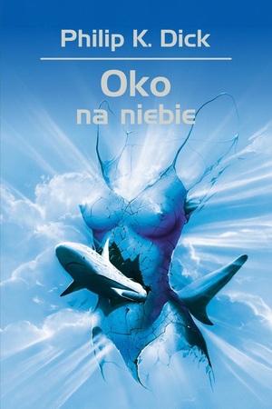 Oko na niebie by Philip K. Dick