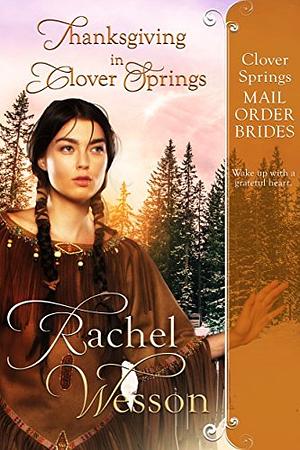 Thanksgiving In Clover Springs by Rachel Wesson
