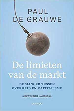 De limieten van de markt by Paul De Grauwe