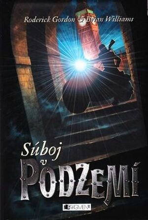 Súboj v Podzemí by Roderick Gordon, Brian Williams, Vladislav Gális