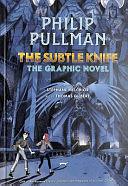The Subtle Knife Graphic Novel by Philip Pullman