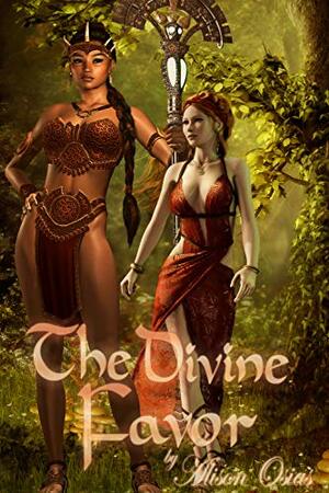 The Divine Favor: A Futa Lesbian Size Difference Erotica by Alison Osias