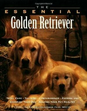 The Essential Golden Retriever by Renee Stockdale, Julie Cairns, Howell Book House