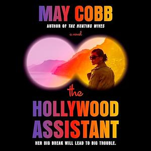 The Hollywood Assistant by May Cobb