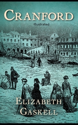 Cranford Illustrated by Elizabeth Gaskell