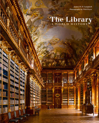 The Library: A World History by James W.P. Campbell, Will Pryce