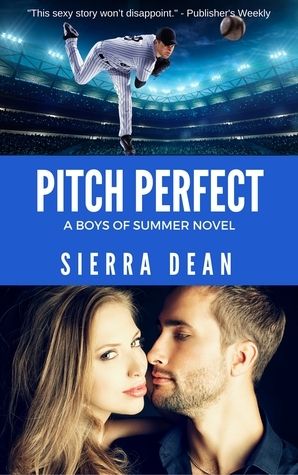Pitch Perfect by Sierra Dean