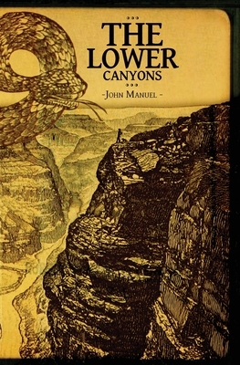 The Lower Canyons by John Manuel