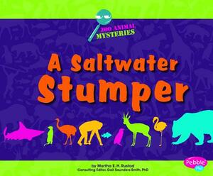 A Saltwater Stumper: A Zoo Animal Mystery by Martha E.H. Rustad