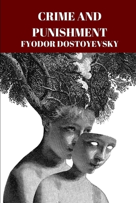 crime and punishment by Fyodor Dostoevsky